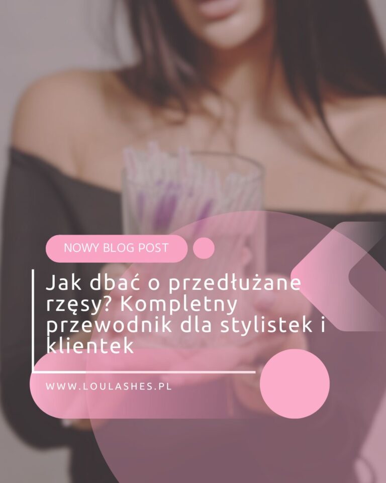 Jak dbać o przedłużane rzęsy